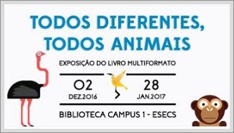 Exposição do livro multiformato “Todos Diferentes, Todos Animais”