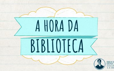 A Hora da Biblioteca – Biblioteca Municipal Afonso Lopes Vieira