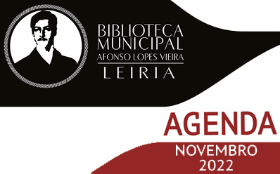 Agenda Cultural de Novembro da Biblioteca Municipal Afonso Lopes Vieira