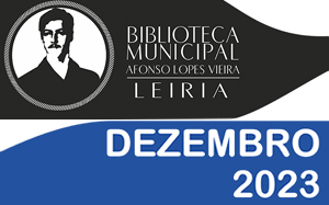 Agenda Cultural de Dezembro da Biblioteca Municipal Afonso Lopes Vieira