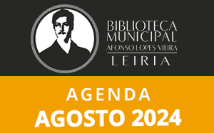 Agenda Cultural de Agosto da Biblioteca Municipal Afonso Lopes Vieira