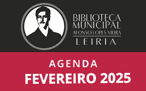 Agenda Cultural de fevereiro da Biblioteca Municipal Afonso Lopes Vieira
