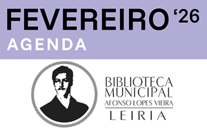 Agenda Cultural de fevereiro de 2026 da Biblioteca Municipal Afonso Lopes Vieira