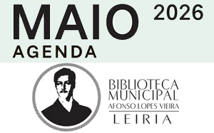 Agenda Cultural de maio de 2026 da Biblioteca Municipal Afonso Lopes Vieira