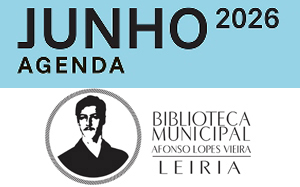 Agenda Cultural de junho de 2026 da Biblioteca Municipal Afonso Lopes Vieira