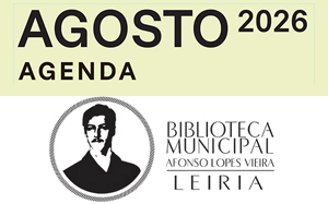 Agenda Cultural de Agosto de 2026 da Biblioteca Municipal Afonso Lopes Vieira