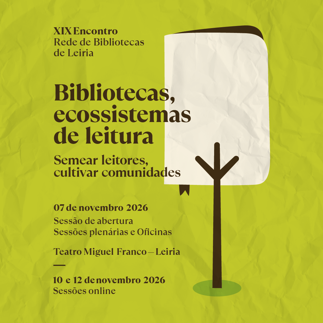 𝗦𝗔𝗩𝗘 𝗧𝗛𝗘 𝗗𝗔𝗧𝗘 – XIX Encontro da Rede de Bibliotecas de Leiria